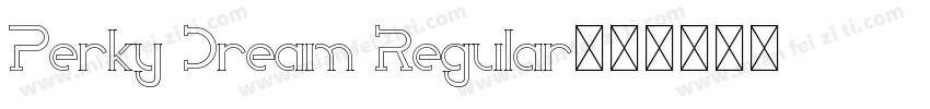 Perky Dream Regular字体转换